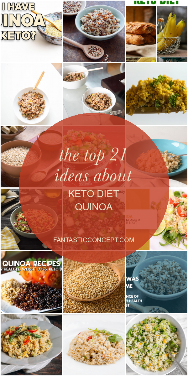 The top 21 Ideas About Keto Diet Quinoa Home, Family, Style and Art Ideas